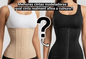 Melhores cintas modeladoras: qual cinta realmente afina a cintura? 1 cintas modeladoras